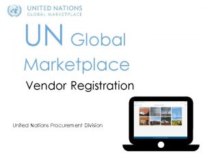 UN Global Marketplace Vendor Registration United Nations Procurement