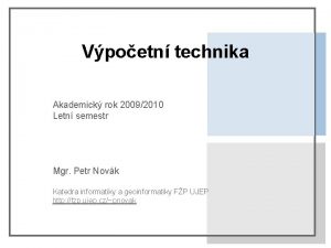 Vpoetn technika Akademick rok 20092010 Letn semestr Mgr