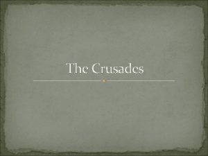 The Crusades Launching the Crusades series of religious