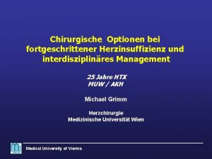 Chirurgische Optionen bei fortgeschrittener Herzinsuffizienz und interdisziplinres Management