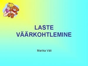 LASTE VRKOHTLEMINE Marika Vli 01 2008 Eesti elanike