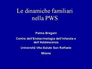 Le dinamiche familiari nella PWS Palma Bregani Centro