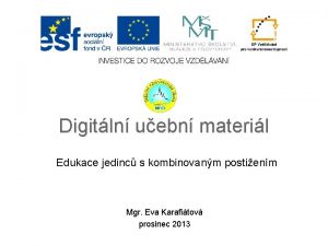 Digitln uebn materil Edukace jedinc s kombinovanm postienm