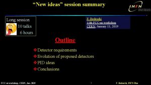 New ideas session summary F Bedeschi 11 th