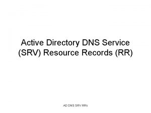 Active Directory DNS Service SRV Resource Records RR