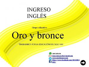 INGRESO INGLS Grupo educativo Oro y bronce TRABAJAMOS