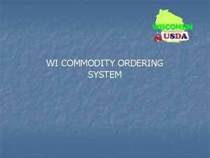 WI COMMODITY ORDERING SYSTEM School Food Authority Summary
