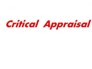 Critical Appraisal Critical Appraisal Analyze the research paper