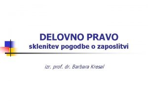 DELOVNO PRAVO sklenitev pogodbe o zaposlitvi izr prof