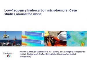 Lowfrequency hydrocarbon microtremors Case studies around the world