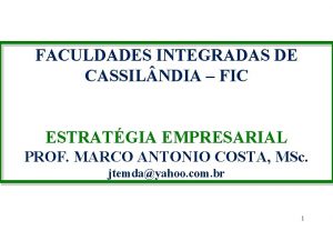 FACULDADES INTEGRADAS DE CASSIL NDIA FIC ESTRATGIA EMPRESARIAL