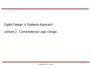 Digital Design A Systems Approach Lecture 2 Combinational