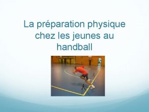 La prparation physique chez les jeunes au handball