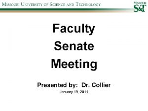 Faculty Senate Meeting Presented by Dr Collier January