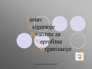 Sustav Osiguranje Kvalitete za Neprofitne Organizacije Udruga za