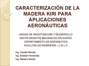CARACTERIZACIN DE LA MADERA KIRI PARA APLICACIONES AERONUTICAS