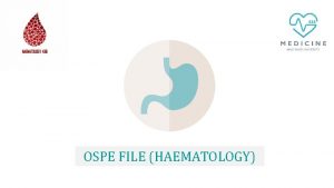 OSPE FILE HAEMATOLOGY Notes Each single word in