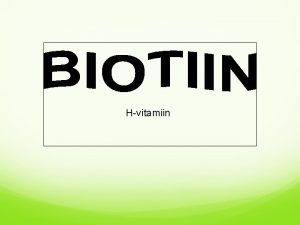 Hvitamiin Biotiin Hvitamiin vitamiin B 7 iluvitamiin Nimetus