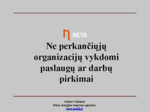 Ne perkanij organizacij vykdomi paslaug ar darb pirkimai