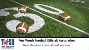 Fort Worth Football Officials Association New Members Informational