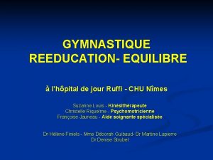 GYMNASTIQUE REEDUCATION EQUILIBRE lhpital de jour Ruffi CHU