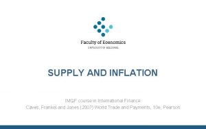 SUPPLY AND INFLATION IMQF course in International Finance
