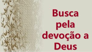 Busca pela devoo a Deus 1 Tm 4