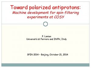 Toward polarized antiprotons Machine development for spinfiltering experiments