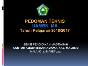 PEDOMAN TEKNIS UAMBN MA Tahun Pelajaran 20162017 SEKSI