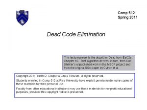 Comp 512 Spring 2011 Dead Code Elimination This