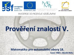 Proven znalost V Matematika pro automobiln obory 18