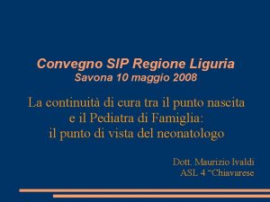 Convegno SIP Regione Liguria Savona 10 maggio 2008