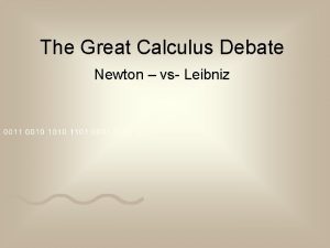 The Great Calculus Debate Newton vs Leibniz Objectives