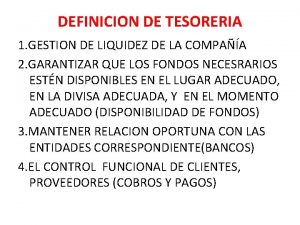 DEFINICION DE TESORERIA 1 GESTION DE LIQUIDEZ DE