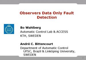 Observers Data Only Fault Detection Bo Wahlberg Automatic