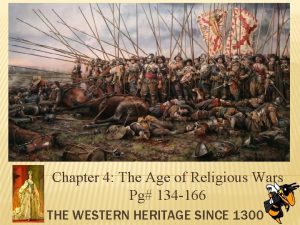 Chapter 4 The Age of Religious Wars Pg