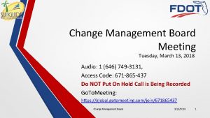 Change Management Board Meeting Tuesday March 13 2018