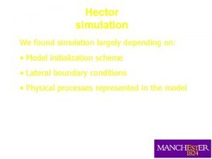 Hector simulation We found simulation largely depending on