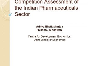 Competition Assessment of the Indian Pharmaceuticals Sector Aditya