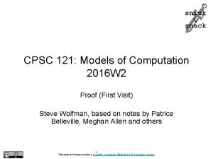 snick snack CPSC 121 Models of Computation 2016