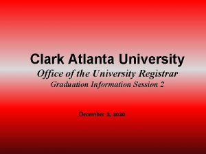 Clark Atlanta University Office of the University Registrar