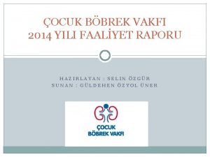 OCUK BBREK VAKFI 2014 YILI FAALYET RAPORU HAZIRLAYAN