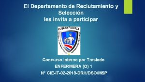 El Departamento de Reclutamiento y Seleccin les invita