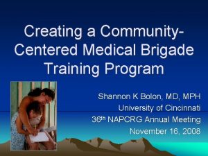 Creating a Community Centered Medical Brigade Training Program