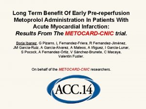 Long Term Benefit Of Early Prereperfusion Metoprolol Administration