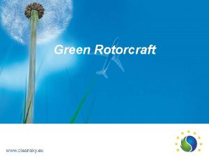 Green Rotorcraft Environmental Objectives Clean Sky GRC IPAS