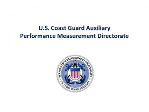 U S Coast Guard Auxiliary Performance Measurement Directorate