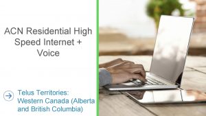 ACN Residential High Speed Internet Voice Telus Territories