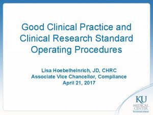 Good Clinical Practice and Clinical Research Standard Operating
