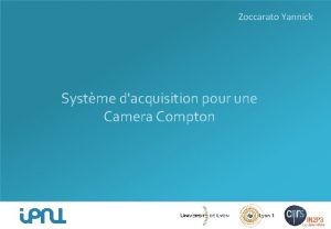 Zoccarato Yannick Systme dacquisition pour une Camera Compton